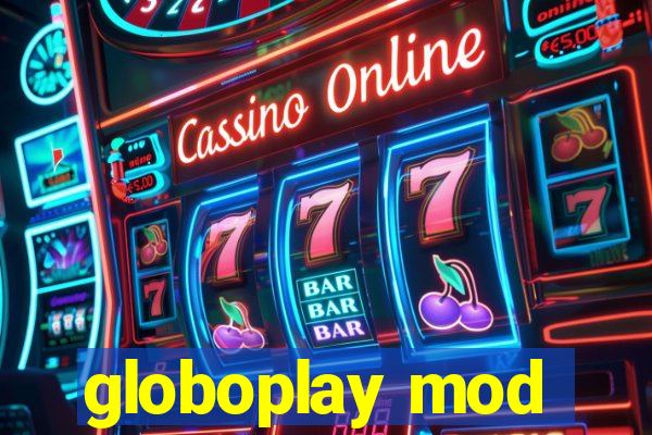 globoplay mod